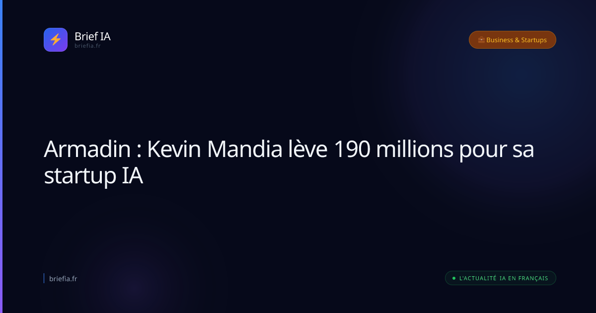 Brief IA : Armadin : Kevin Mandia lève 190 millions pour sa startup IA