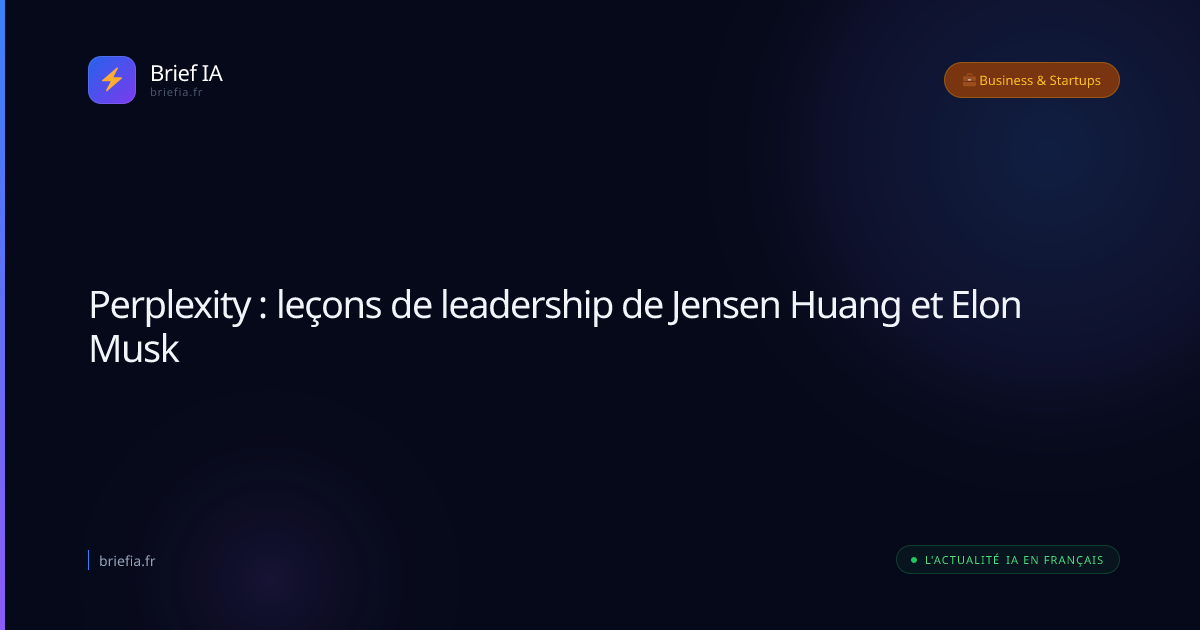 Perplexity : leçons de leadership de Jensen Huang et Elon Musk