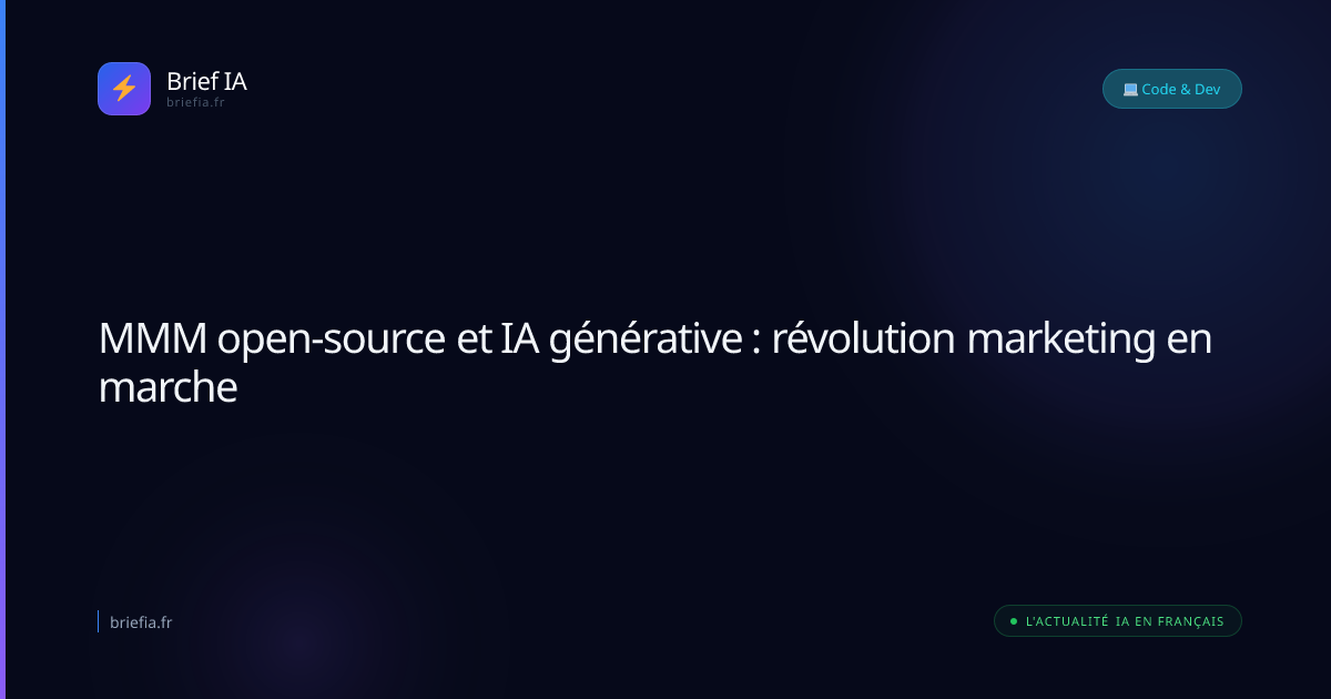 Brief IA : MMM open-source et IA générative : révolution marketing en marche