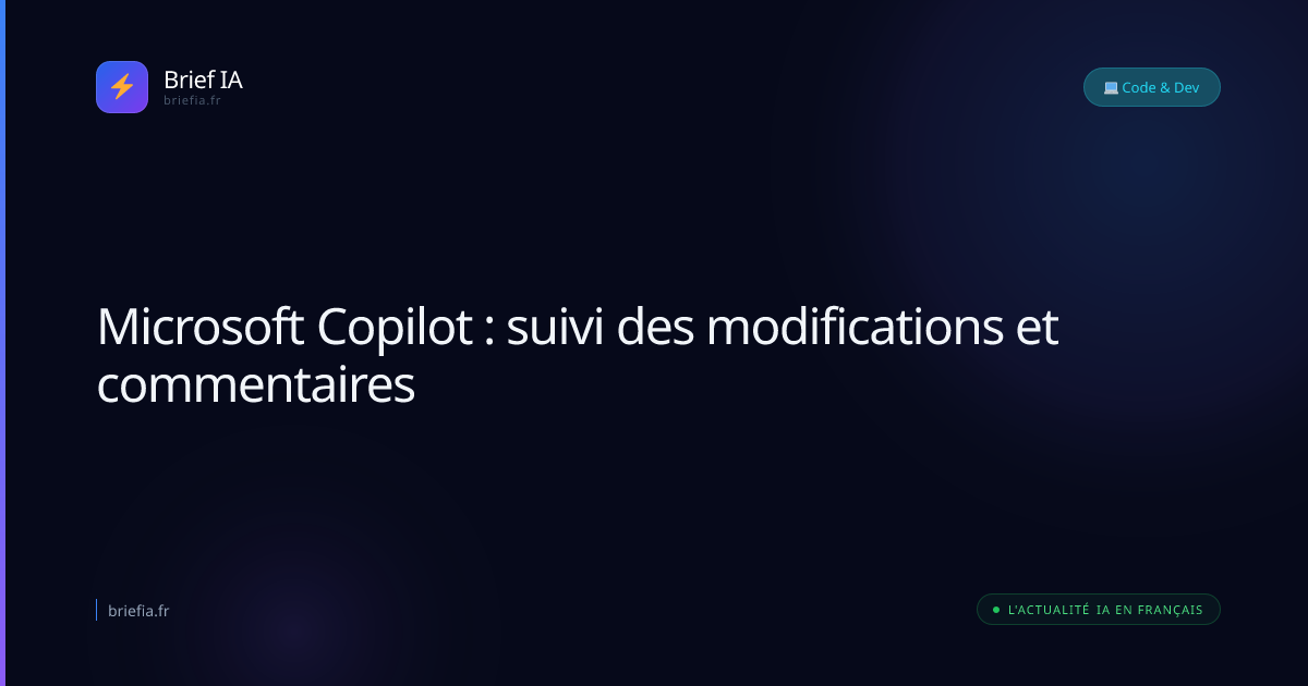 Brief IA : Microsoft Copilot : suivi des modifications et commentaires
