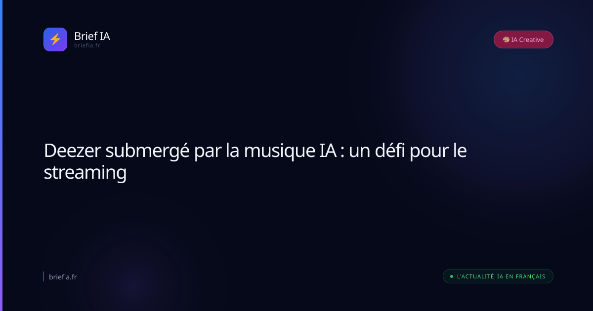 Brief IA : Deezer submergé par la musique IA : un défi pour le streaming