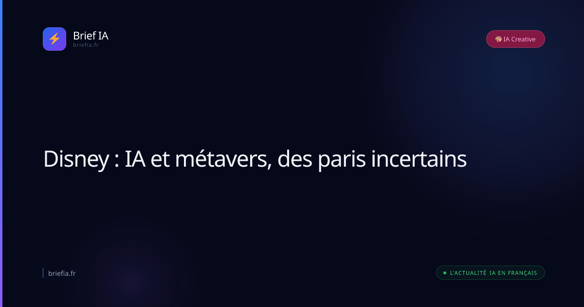 Brief IA : Disney : IA et métavers, des paris incertains