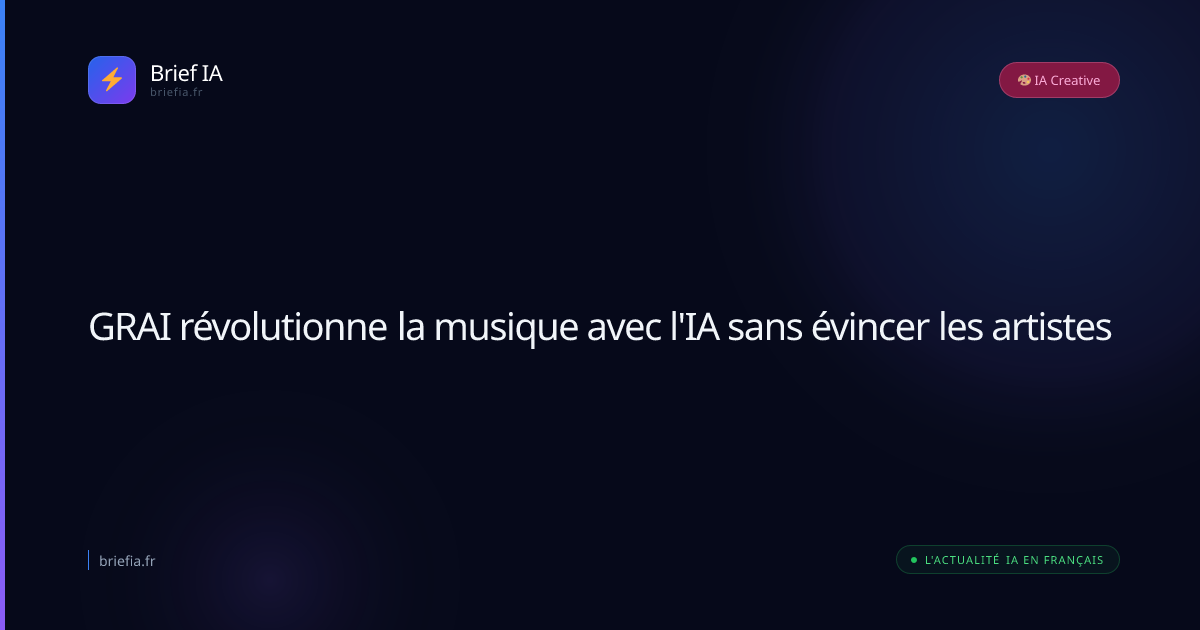 Brief IA : GRAI révolutionne la musique avec l'IA sans évincer les artistes