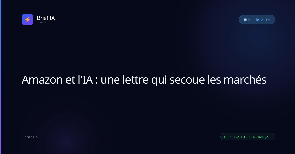 Brief IA : Amazon et l'IA : une lettre qui secoue les marchés