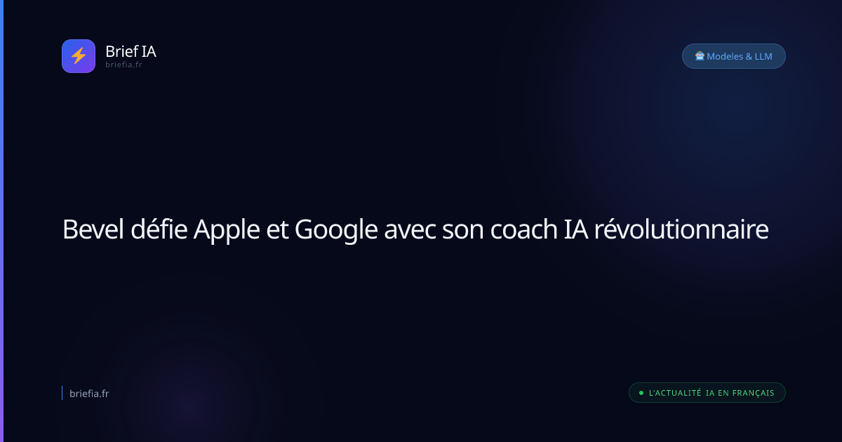 Brief IA : Bevel défie Apple et Google avec son coach IA révolutionnaire