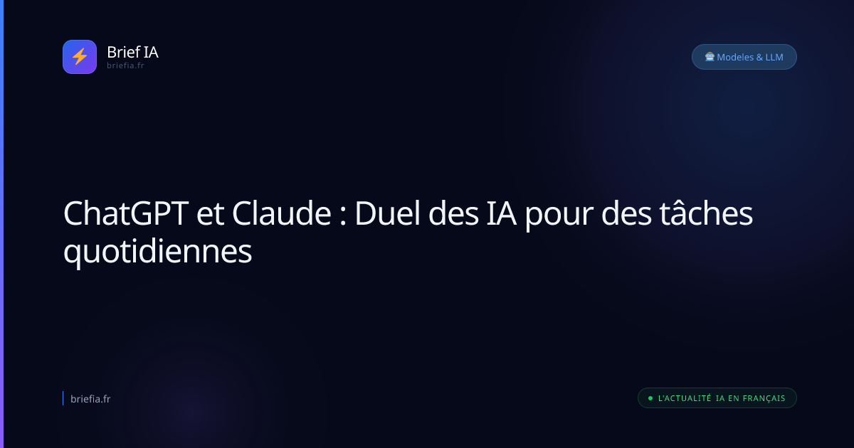 Brief IA : ChatGPT et Claude : Duel des IA pour des tâches quotidiennes