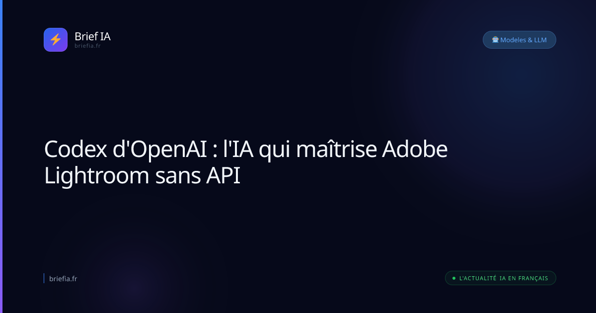 Brief IA : Codex d'OpenAI : l'IA qui maîtrise Adobe Lightroom sans API