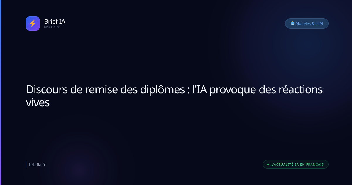 Brief IA : Discours de remise des diplômes : l'IA provoque des réactions vives