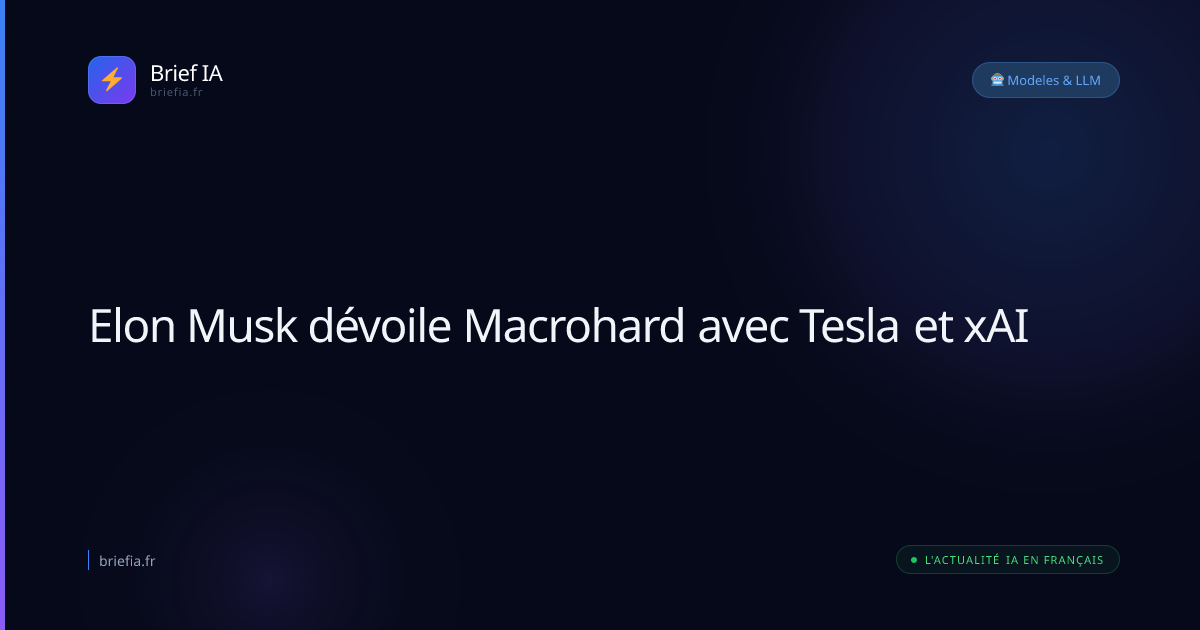 Brief IA : Elon Musk dévoile Macrohard avec Tesla et xAI