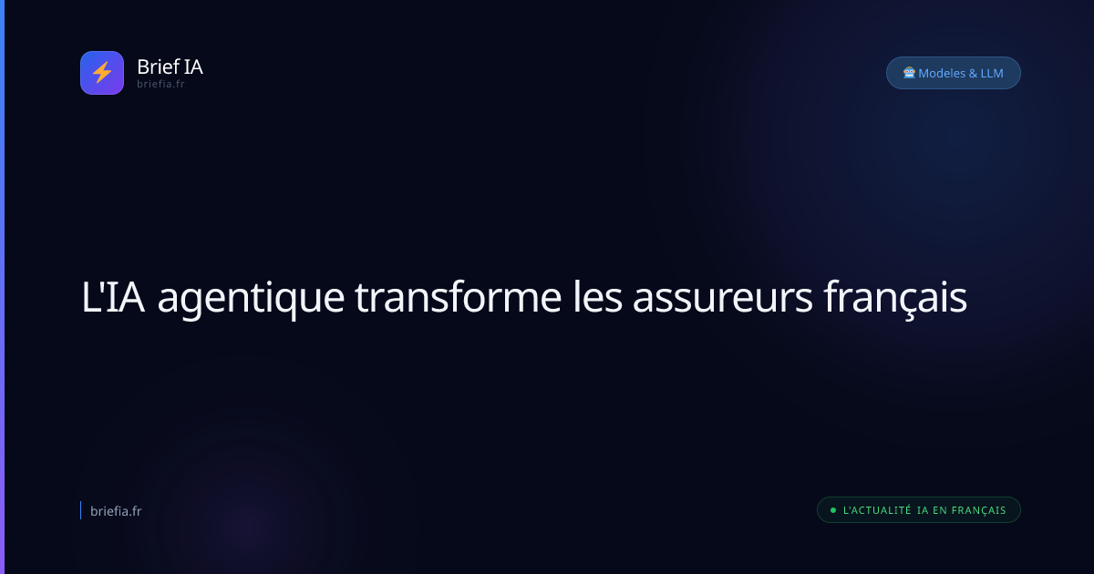 Brief IA : L'IA agentique transforme les assureurs français