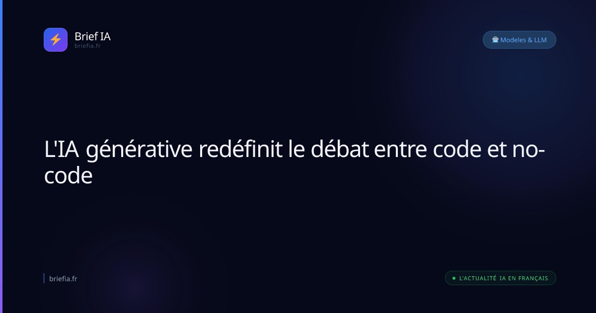 Brief IA : L'IA générative redéfinit le débat entre code et no-code
