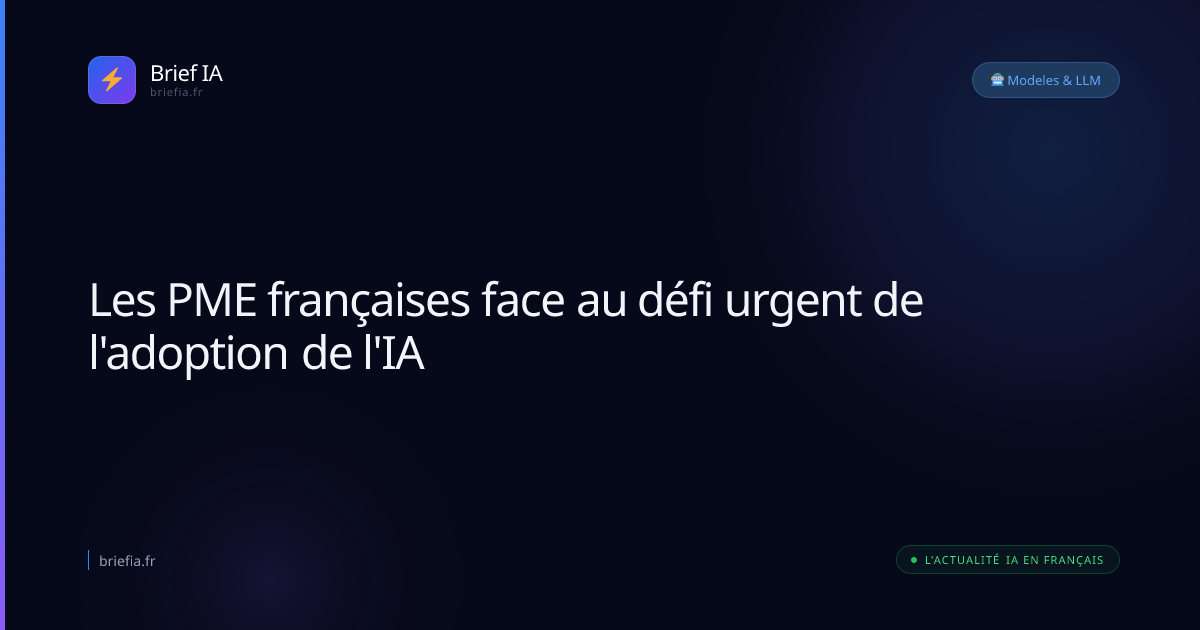 Brief IA : Les PME françaises face au défi urgent de l'adoption de l'IA