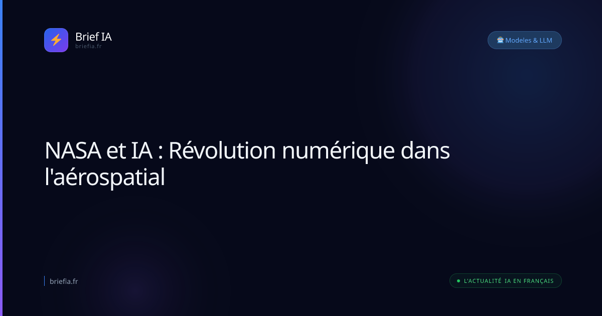 Brief IA : NASA et IA : Révolution numérique dans l'aérospatial