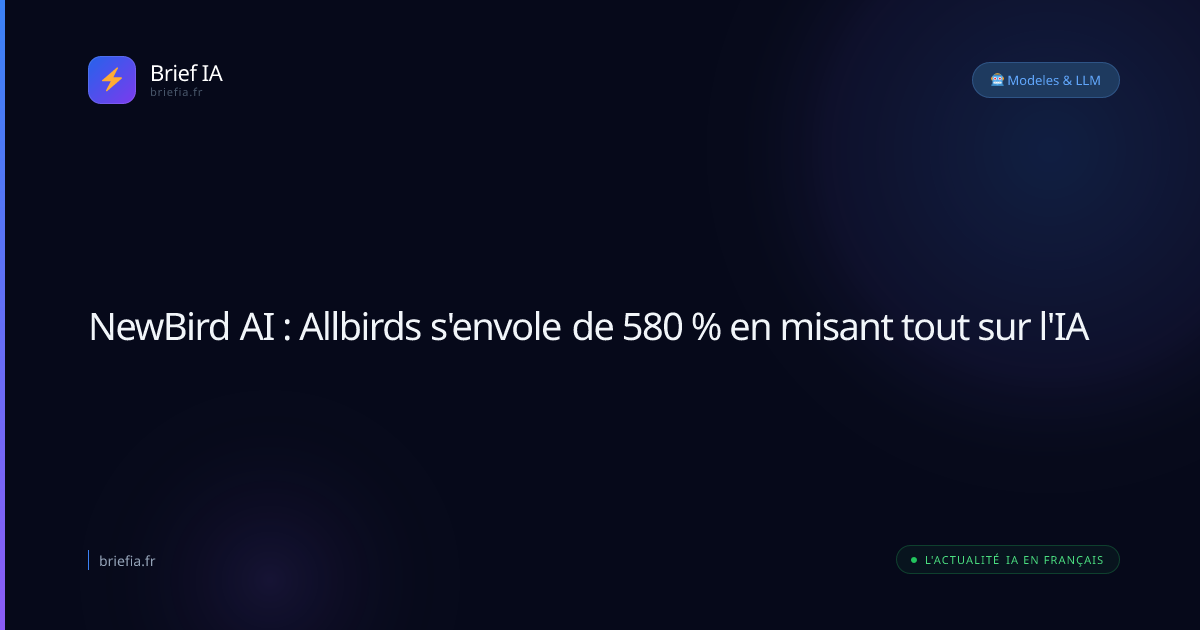 Brief IA : NewBird AI : Allbirds s'envole de 580 % en misant tout sur l'IA