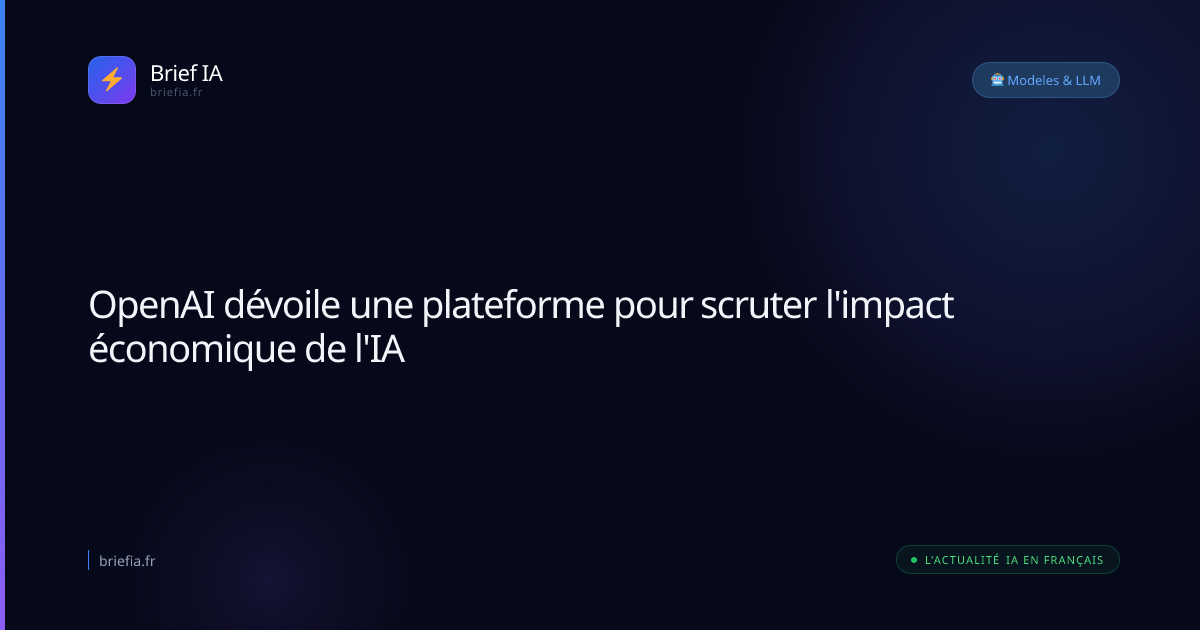Brief IA : OpenAI dévoile une plateforme pour scruter l'impact économique de l'IA