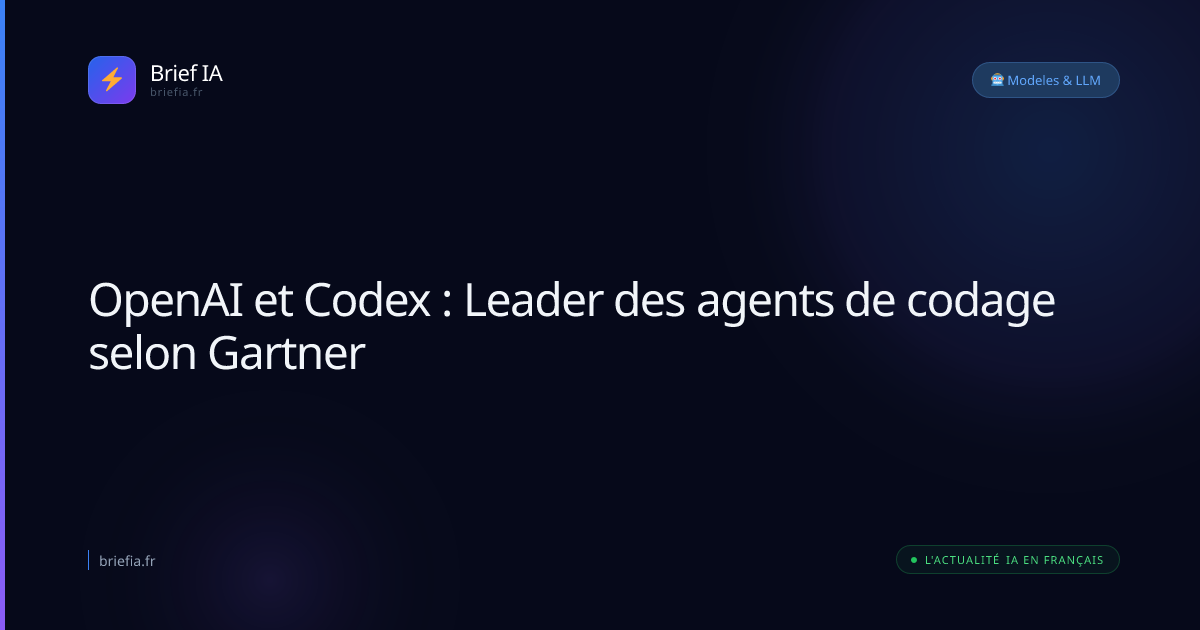 Brief IA : OpenAI et Codex : Leader des agents de codage selon Gartner