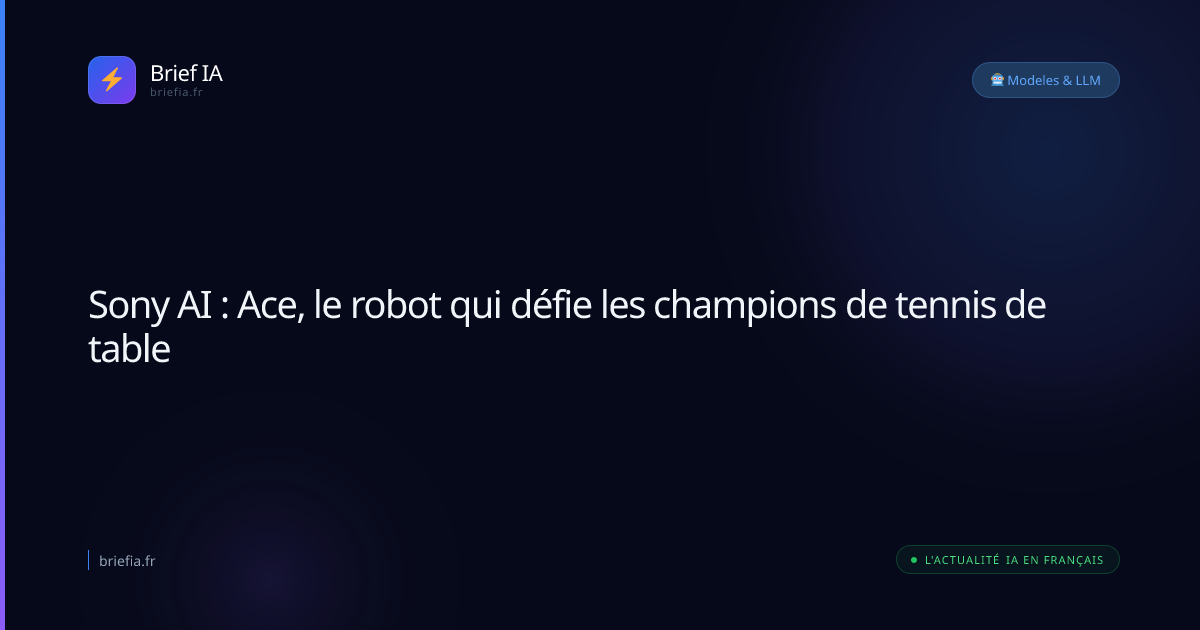 Brief IA : Sony AI : Ace, le robot qui défie les champions de tennis de table