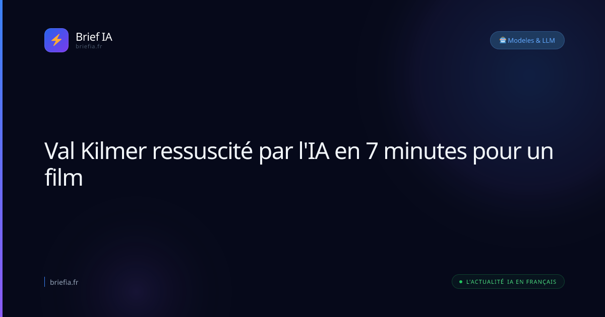 Brief IA : Val Kilmer ressuscité par l'IA en 7 minutes pour un film