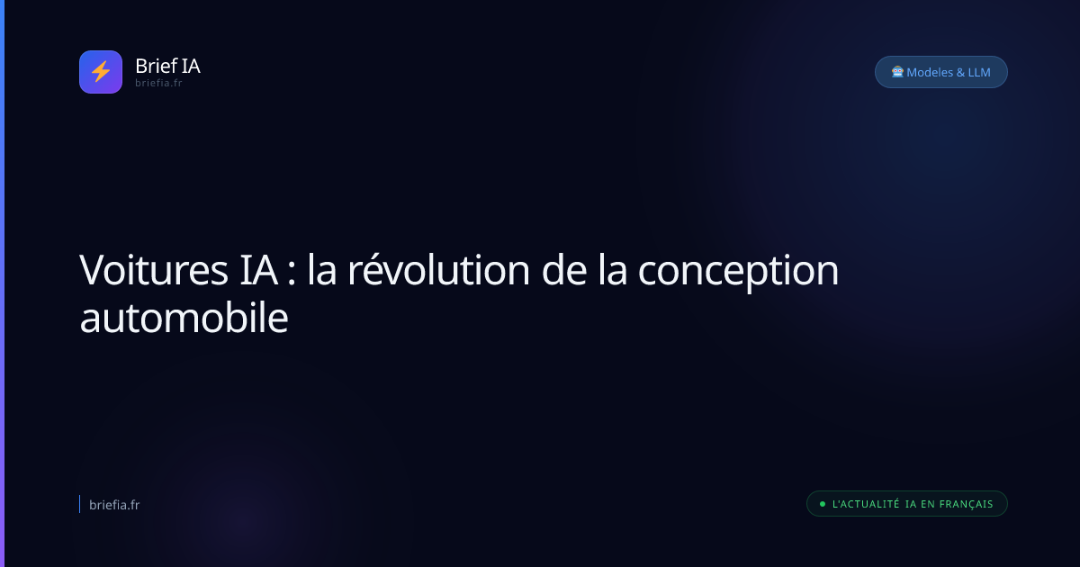 Brief IA : Voitures IA : la révolution de la conception automobile
