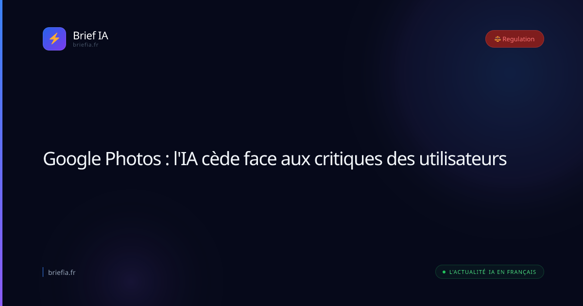 Brief IA : Google Photos : l'IA cède face aux critiques des utilisateurs