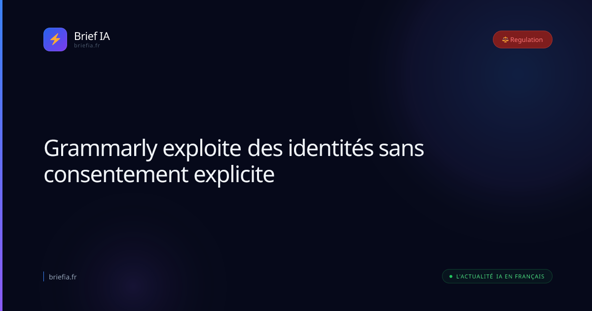 Brief IA : Grammarly exploite des identités sans consentement explicite