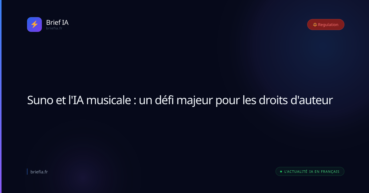 Brief IA : Suno et l'IA musicale : un défi majeur pour les droits d'auteur