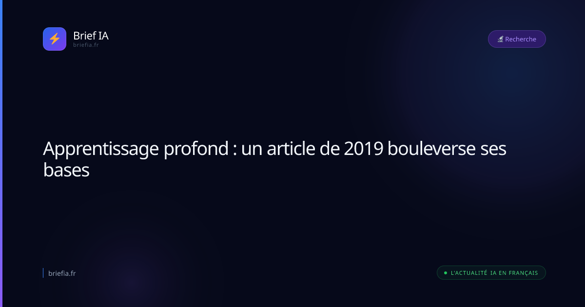 Brief IA : Apprentissage profond : un article qui bouleverse ses bases