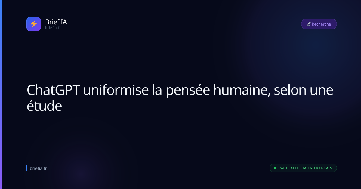 Brief IA : ChatGPT uniformise la pensée humaine, selon une étude