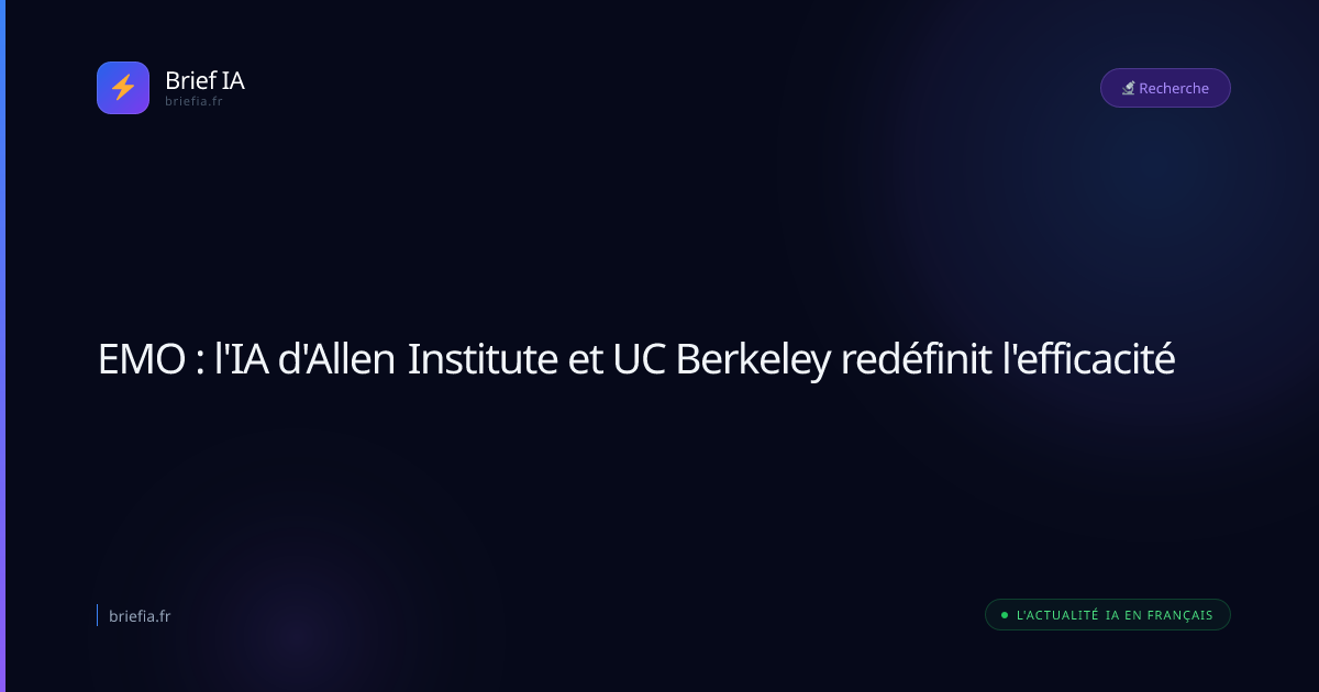 Brief IA : EMO : l'IA d'Allen Institute et UC Berkeley redéfinit l'efficacité