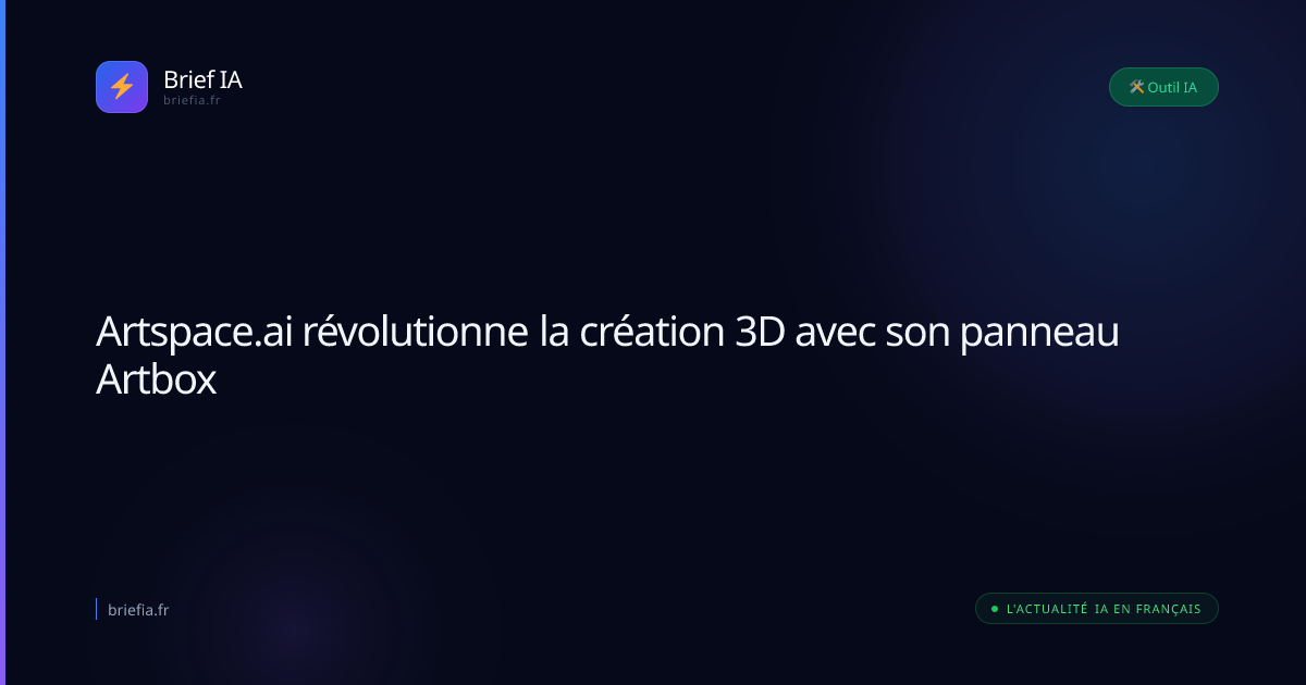 Brief IA : Artspace.ai révolutionne la création 3D avec son panneau Artbox