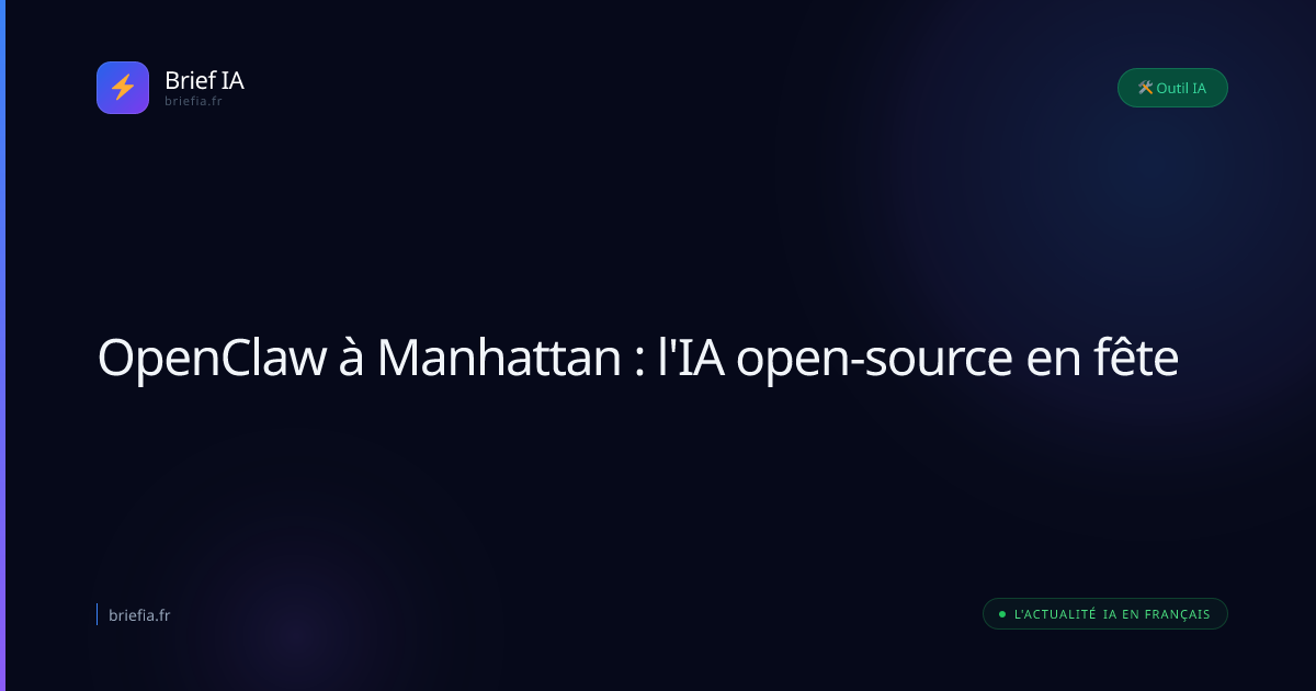 Brief IA : OpenClaw à Manhattan : l'IA open-source en fête