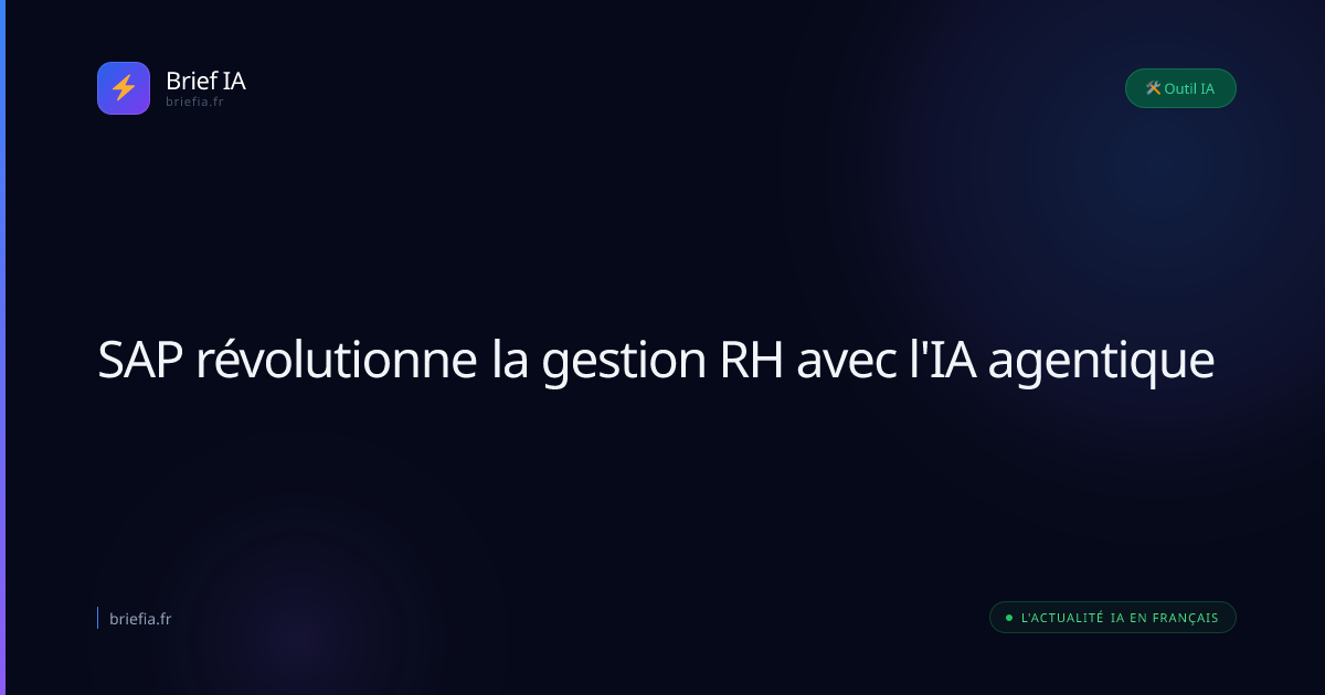 Brief IA : SAP révolutionne la gestion RH avec l'IA agentique