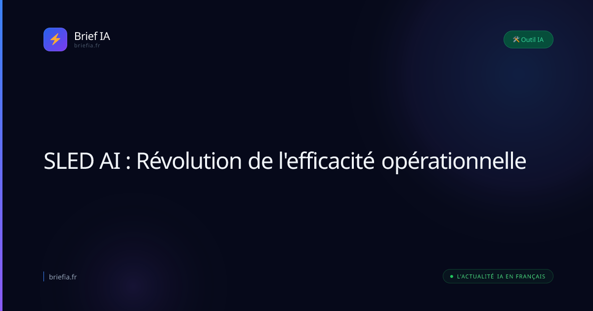 Brief IA : SLED AI : Révolution de l'efficacité opérationnelle