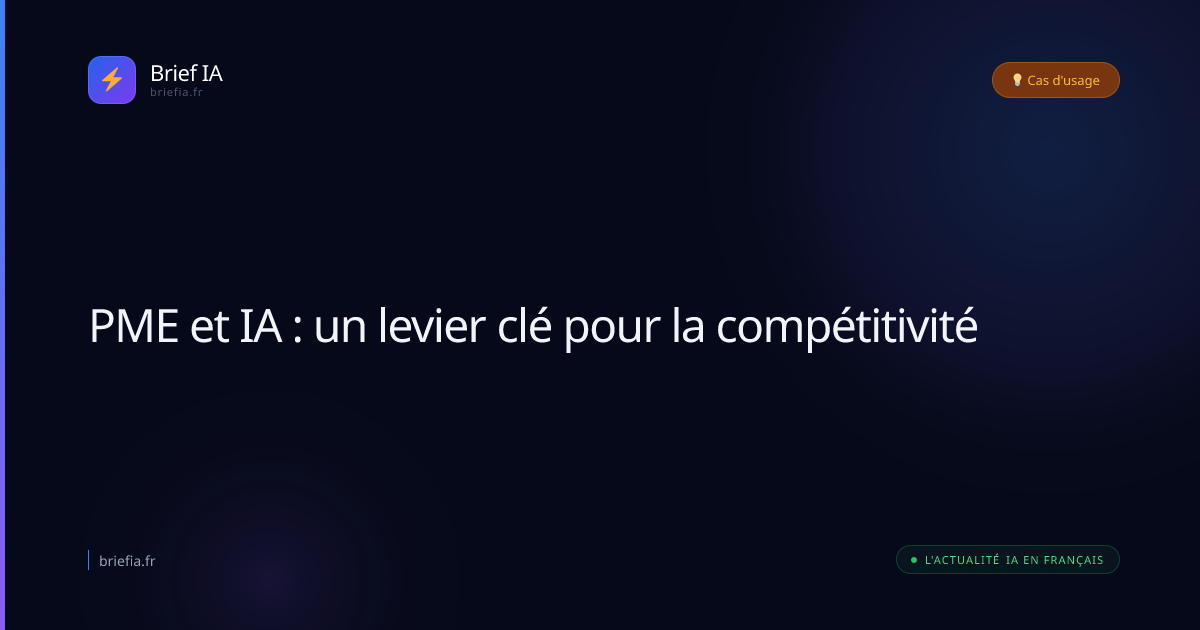 Brief IA : PME et IA : un levier clé pour la compétitivité